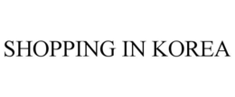 SHOPPING IN KOREA trademark
