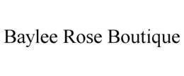 BAYLEE ROSE BOUTIQUE trademark