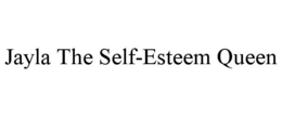 JAYLA THE SELF-ESTEEM QUEEN trademark