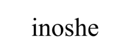 INOSHE trademark