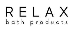 RELAX BATH PRODUCTS trademark
