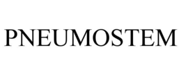 PNEUMOSTEM trademark