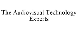 THE AUDIOVISUAL TECHNOLOGY EXPERTS trademark