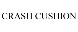 CRASH CUSHION trademark