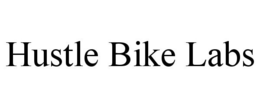 HUSTLE BIKE LABS trademark