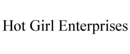 HOT GIRL ENTERPRISES trademark