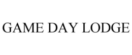 GAME DAY LODGE trademark
