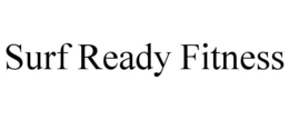 SURF READY FITNESS trademark