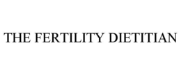 THE FERTILITY DIETITIAN trademark