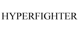 HYPERFIGHTER trademark