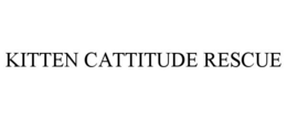 KITTEN CATTITUDE RESCUE trademark