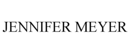 JENNIFER MEYER trademark