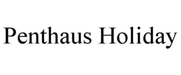 PENTHAUS HOLIDAY trademark