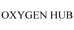 OXYGEN HUB trademark
