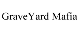 GRAVEYARD MAFIA trademark