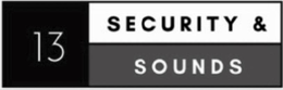 13 SECURITY & SOUNDS trademark