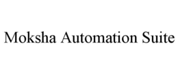 MOKSHA AUTOMATION SUITE trademark