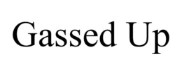 GASSED UP trademark