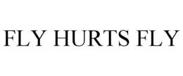 FLY HURTS FLY trademark