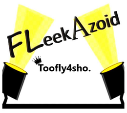 FLEEKAZOID TOOFLY4SHO. trademark