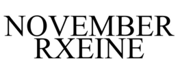 NOVEMBER RXEINE trademark
