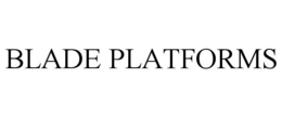 BLADE PLATFORMS trademark