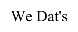 WE DAT'S trademark