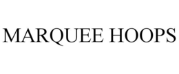 MARQUEE HOOPS trademark