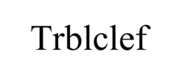 TRBLCLEF trademark