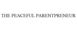 THE PEACEFUL PARENTPRENEUR trademark