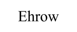 EHROW trademark