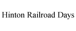 HINTON RAILROAD DAYS trademark