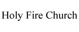 HOLY FIRE CHURCH trademark