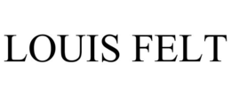LOUIS FELT trademark