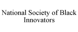 NATIONAL SOCIETY OF BLACK INNOVATORS trademark