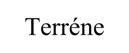 TERRÉNE trademark