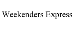 WEEKENDERS EXPRESS trademark