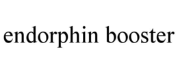 ENDORPHIN BOOSTER trademark