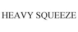 HEAVY SQUEEZE trademark