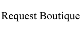 REQUEST BOUTIQUE trademark
