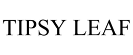 TIPSY LEAF trademark