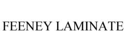 FEENEY LAMINATE trademark