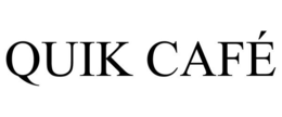 QUIK CAFÉ trademark