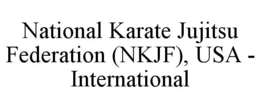 NATIONAL KARATE JUJITSU FEDERATION (NKJF), USA - INTERNATIONAL trademark
