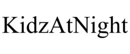 KIDZATNIGHT trademark
