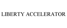 LIBERTY ACCELERATOR trademark