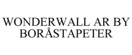 WONDERWALL AR BY BORÅSTAPETER trademark