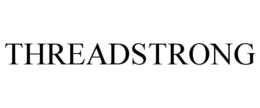 THREADSTRONG trademark