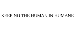 KEEPING THE HUMAN IN HUMANE trademark