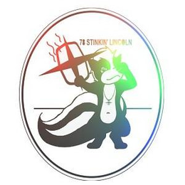 78 STINKIN' LINCOLN trademark
